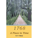 1768: A Place in Time