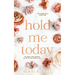 Hold Me Today