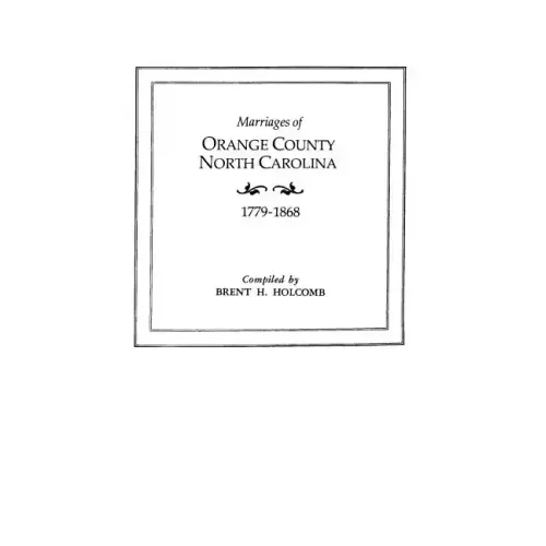 Marriages of Orange County, North Carolina, 1779-1868