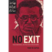 No Exit: Arab Existentialism, Jean-Paul Sartre, and Decolonization