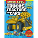 Super Cool Trucks, Tractors, and Cars Coloring Book: Learn How Vehicles Help Us Get Stuff Done!