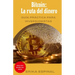 Bitcoin: La ruta del dinero: Guía práctica para inversionistas