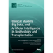 Clinical Studies, Big Data, and Artificial Intelligence in Nephrology and Transplantation