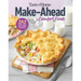 Taste of Home Make Ahead Comfort Foods: 252 Recipes, Prep-Now Eat-Later, Freezer-Friendly