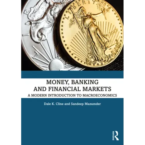 Money, Banking, and Financial Markets: A Modern Introduction to Macroeconomics