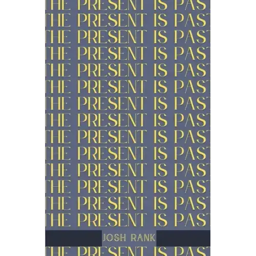 The Present is Past