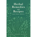 Herbal Remedies and Recipes and Some Others