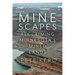 Minescapes: Reclaiming Minnesota's Mined Lands