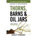 Thorns, Barns, and Oil Jars: God's Threefold Plan for Your Financial Increase