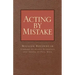 Acting by Mistake