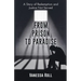 From Prison to Paradise: The Story of Redemption Justice Was Not Served, A Life Sentence Was Dakota's Story