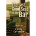 The Last Good Seat at the Bar