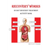 Recovery Works: 30 Day Inpatient Treatment Activity Book