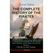 The Complete History of the Pirates - A Detailed Account of the Robberies and Exploits of the Most Notorious Pirates: 4 Books in One Volume (Illustrat