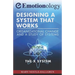 Designing a System That Works: Organizational Change and a Study of Systems