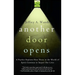 Another Door Opens: A Psychic Explains How Those in the World of Spirit Continue to Impact Our Lives