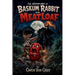 The Adventures of Baskum Rabbit and Meatloaf