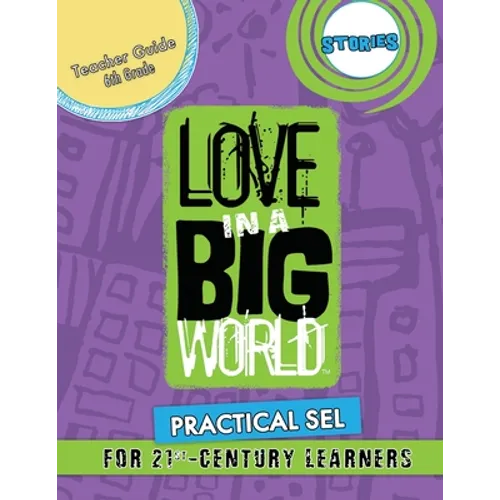 Love In A Big World: Teacher Guide 6th Grade - Stories Series