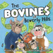 The Bovines of Beverly Hills: Book 1 Bocephus Bovine Invents A Milk Machine
