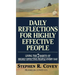 Daily Reflections for Highly Effective People: Living the Seven Habits of Highly Successful People Every Day