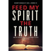 Feed My Spirit the Truth