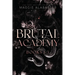 Brutal Academy Complete Collection