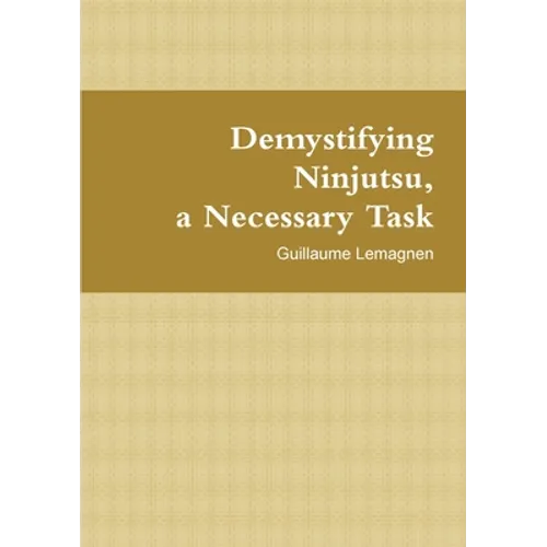 Demystifying Ninjutsu, a Necessary Task