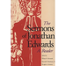 The Sermons of Jonathan Edwards: A Reader