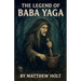 The Legend Of Baba Yaga