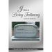 I Am a Living Testimony: I Should Have Been Dead and Gone... but the Lord Let Me Live On!