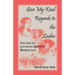 Give My Kind Regards To The Ladies: The Life of Littleton Quinton Washington