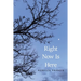 Right Now Is Here