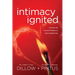 Intimacy Ignited: Discover the Fun and Freedom of God-Centered Sex
