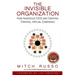 The Invisible Organization: How Ingenious CEOs are Creating Thriving, Virtual Companies