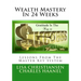 Wealth Mastery In 24 Weeks: Lessons From The Master Key System