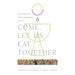 Come, Let Us Eat Together: Sacraments and Christian Unity