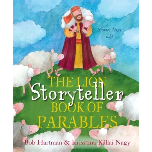 The Lion Storyteller Book of Parables