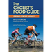 The Cyclist's Food Guide, 2nd Edition: Fueling for the Distance
