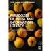 Paradoxes of Media and Information Literacy: The Crisis of Information