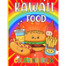 Kawaii Food Coloring Book: 50 Fun and Relaxing Kawaii Colouring Pages For All Ages - Super Cute Food Coloring Book For Kids of all ages