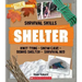 Shelter (a True Book: Survival Skills)