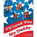 I'll Lend You My Daddy: A Deployment Book for Kids Ages 4-8