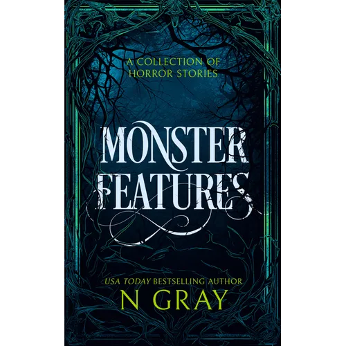 Monster Features: A Collection of Horror Stories