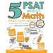 5 PSAT / NMSQT Math Practice Tests: Extra Practice to Help Achieve an Excellent Score