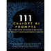 111 ChatGPT AI Prompts for Leadership, Coaching & Mentoring to Boost Your Business Career: Increase Insights & Career Growth with AI-Powered Leadershi