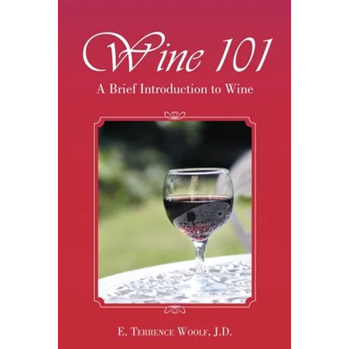 Wine 101: A Brief Introduction to Wine