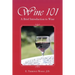 Wine 101: A Brief Introduction to Wine