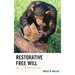 Restorative Free Will: Back to the Biological Base