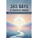 365 Days of Prophetic Wisdom: Daily Devotions from the Heart of God