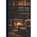 American Literature: A Text-Book for the Use of Schools and Colleges